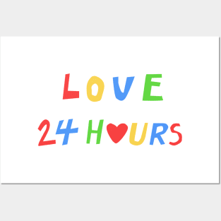 love 24 hours Posters and Art